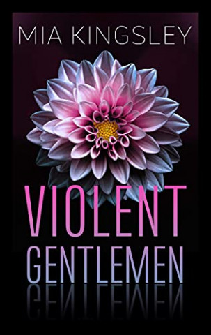 Cover: Kingsley, Mia - Violent Gentlemen