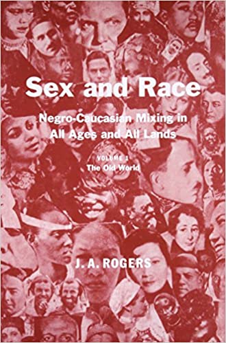 Sex and Race, Volume 1: Negro Caucasian Mixing in All Ages and All Lands ― The Old World