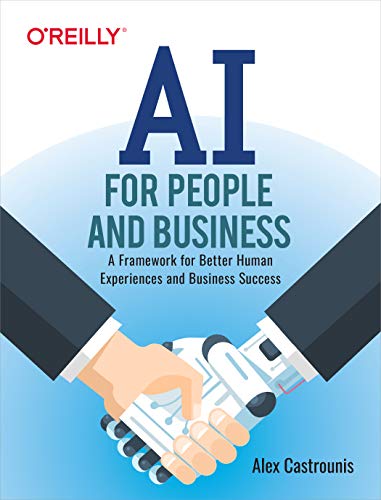 AI for People and Business: A Framework for Better Human Experiences and Business Success (True PDF)