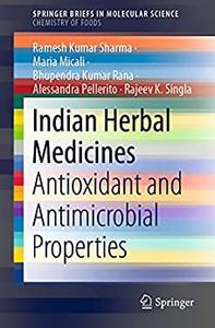 Indian Herbal Medicines Antioxidant and Antimicrobial Properties