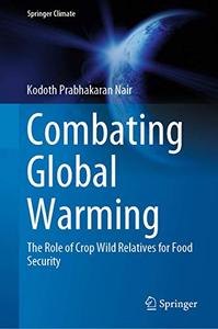 Combating Global Warming The Role of Crop Wild Relatives for Food Security 