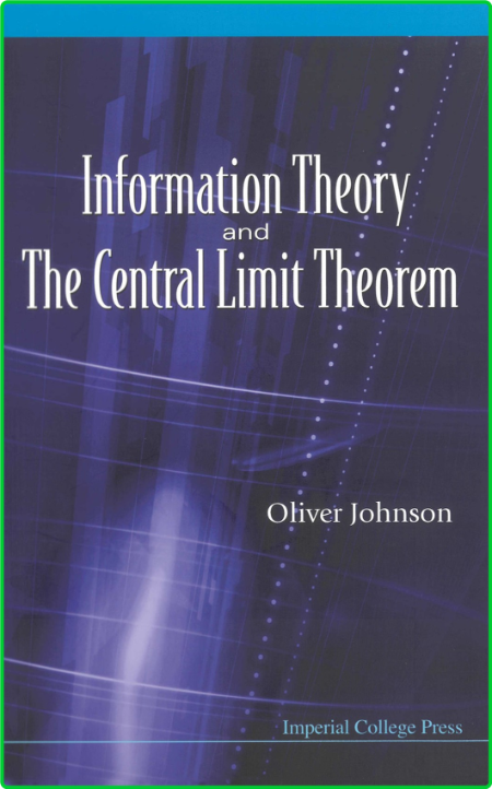 Information Theory and the Central Limit Theorem D6573e3dd84501577774814b9fc2393a