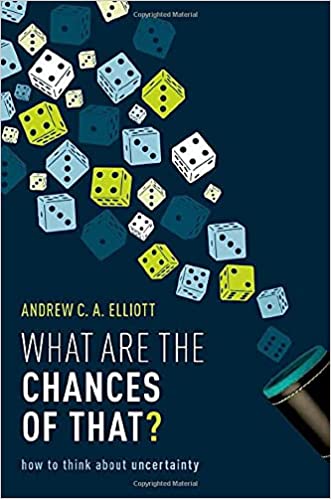 What are the Chances of That?: How to Think About Uncertainty