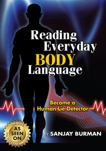 Reading Everyday Body Language Become a Human Lie Detector