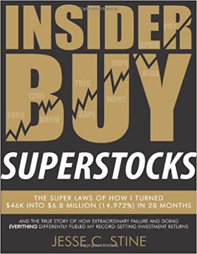 Insider Buy Superstocks: The Super Laws of How I Turned $46K into $6.8 Million (14,972%) in 28 Months