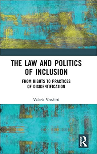 The Law and Politics of Inclusion: From Rights to Practices of Disidentification