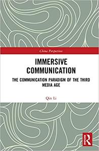 Immersive Communication The Communication Paradigm of the Third Media Age
