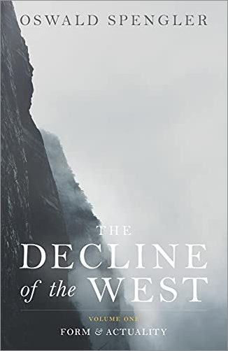 The Decline of the West, Volume 1: Form and Actuality