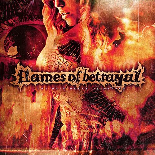 Flames Of Betrayal - The Rain Reeks Of Heaven (2021)