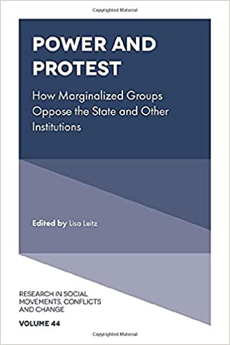 Power and Protest: How Marginalized Groups Oppose the State and Other Institutions