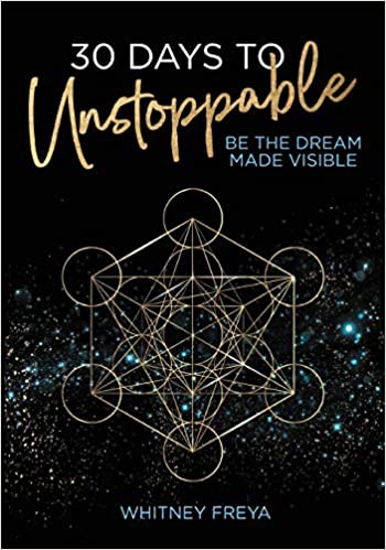 30 Days to Unstoppable: Be the Dream Made Visible