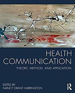 Health Communication Theory, Method, and Application