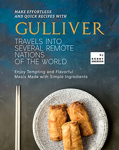 Make Effortless and Quick Recipes with Gulliver Travels into Several Remote Nations of The World