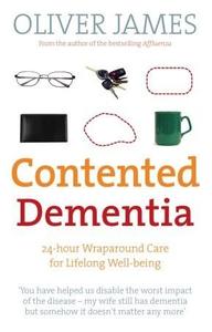 Contented Dementia 24-hour Wraparound Care for Lifelong Well-being