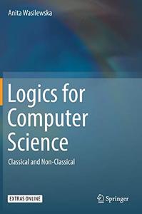Logics for Computer Science Classical and Non-Classical 