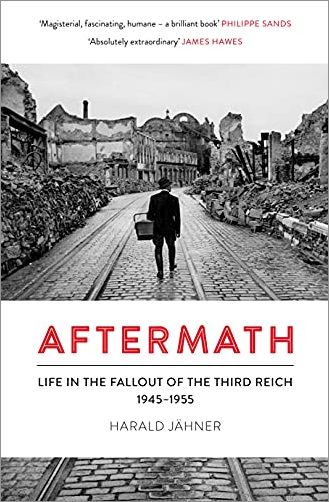 Aftermath: Life in the Fallout of the Third Reich, 1945 1955