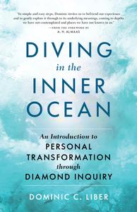 Diving in the Inner Ocean An Introduction to Personal Transformation through Diamond Inquiry