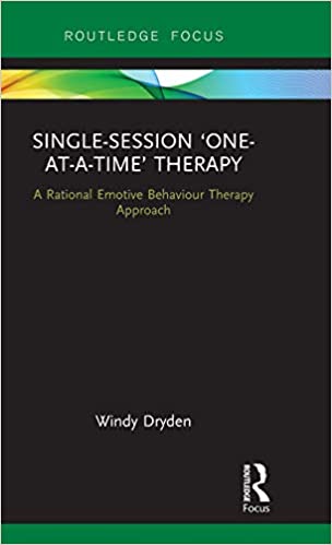 Single Session 'One at a Time' Therapy: A Rational Emotive Behaviour Therapy Approach
