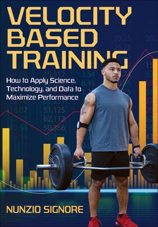 Velocity Based Training: How to Apply Science, Technology, and Data to Maximize Performance (True EPUB)