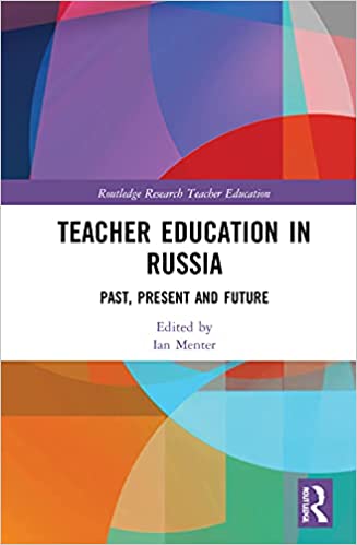 Teacher Education in Russia: Past, Present, and Future