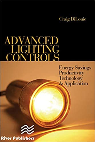 Advanced Lighting Controls: Energy Savings, Productivity, Technology and Applications