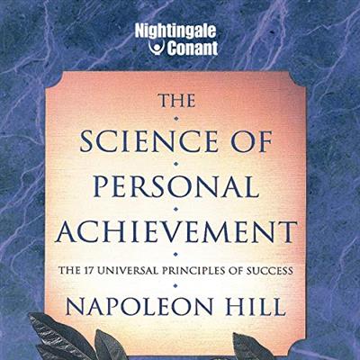 The Science of Personal Achievement The 17 Universal Principles of Success [Audiobook]