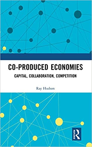 Co produced Economies: Capital, Collaboration, Competition