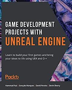 Game Development Projects with Unreal Engine