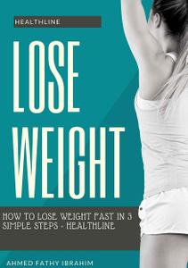 Lose weight How to Lose Weight Fast in 3 Simple Steps