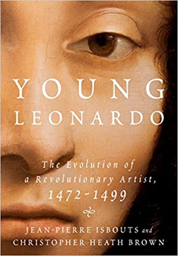 Young Leonardo: The Evolution of a Revolutionary Artist, 1472 1499 [EPUB]