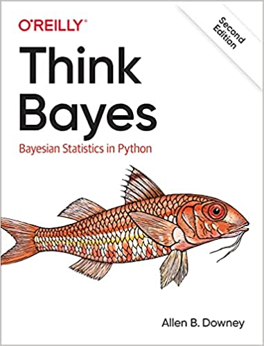Think Bayes: Bayesian Statistics in Python, 2nd Edition (True PDF)