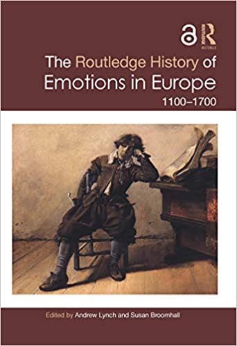 The Routledge History of Emotions in Europe: 1100 1700