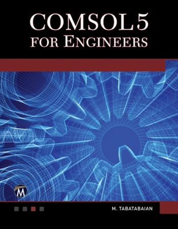 COMSOL5 for Engineers (Multiphysics Modeling) (True PDF)