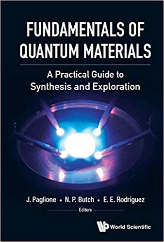 Fundamentals Of Quantum Materials: A Practical Guide To Synthesis And Exploration