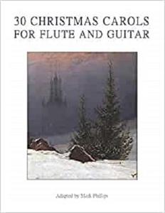 30 Christmas Carols for Flute and Guitar