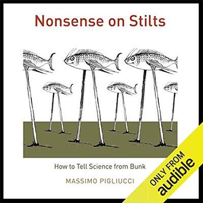Nonsense on Stilts How to Tell Science from Bunk (Audiobook)