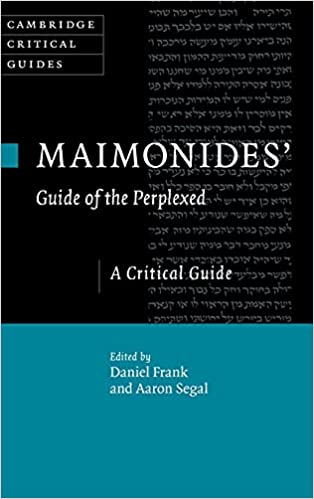 Maimonides' Guide of the Perplexed: A Critical Guide