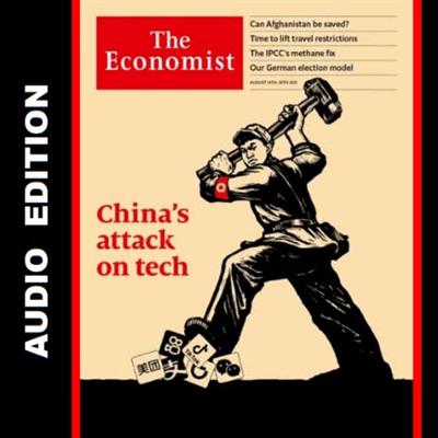 The Economist Audio Edition - August 14, 2021