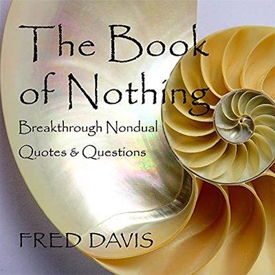 The Book of Nothing Breakthrough Nondual Quotes and Questions (Audiobook)