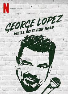 George Lopez Well Do It For Half 2020 720p HD BluRay x264 [MoviesFD]