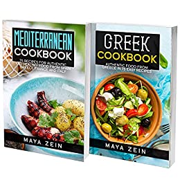 Mediterranean And Greek Cookbook: 2 Books In 1: 140 Healthy Recipes For Traditional European Food