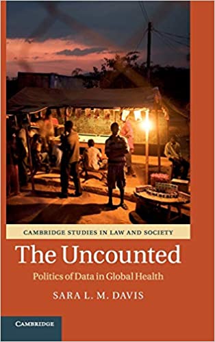 The Uncounted: Politics of Data in Global Health