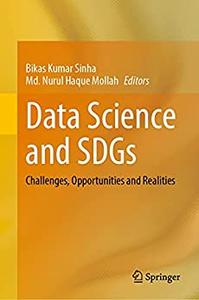 Data Science and SDGs Challenges, Opportunities and Realities