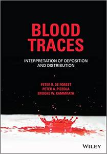 Blood Traces Interpretation of Deposition and Distribution