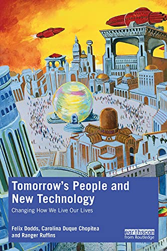 Tomorrow's People and New Technology Changing How We Live Our Lives