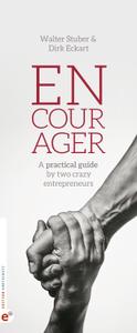 Encourager A practical guide by two crazy entrepreneurs