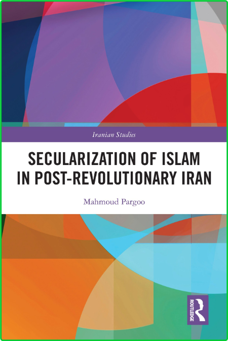 Secularization of Islam in Post-Revolutionary Iran 6931e0f737f773a5cafa1546e83e1c3a