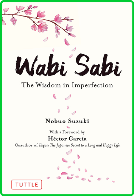 Wabi Sabi - The Wisdom in Imperfection (True )