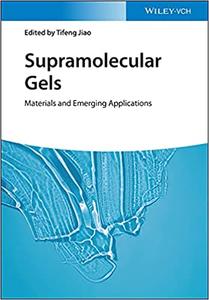 Supramolecular Gels Materials and Emerging Applications