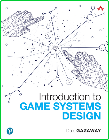 Introduction to Game Systems Design (Developer's Library)